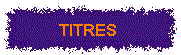 titres.gif (3990 octets)